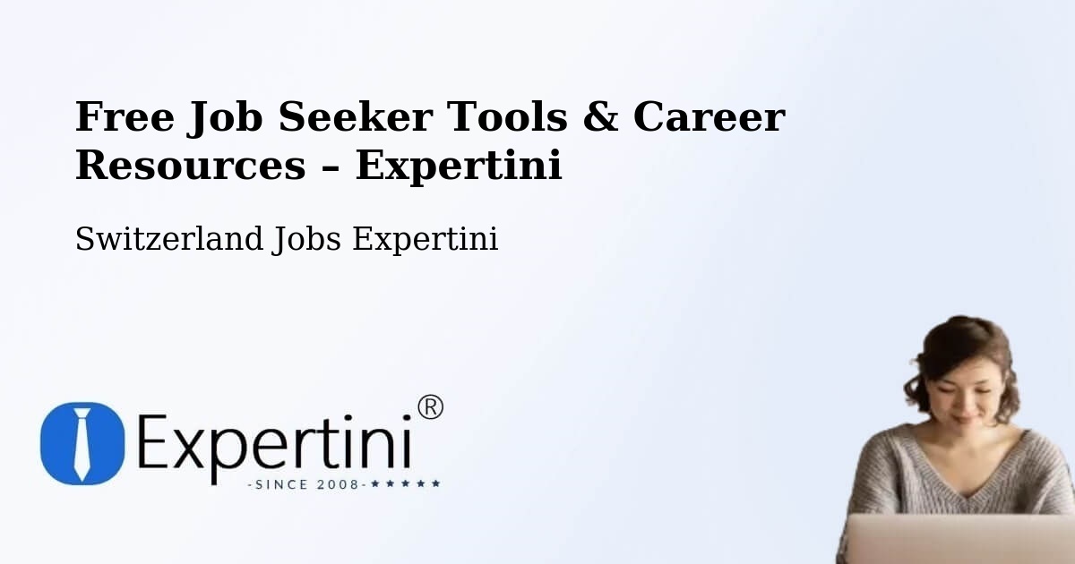 Free Job Seeker Tools & Career Resources – Uerkheim - Uerkheim, Switzerland Jobs Expertini