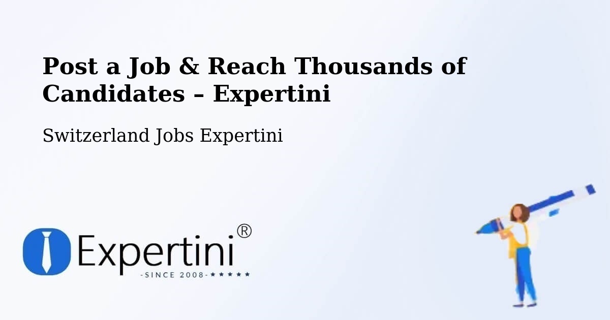 Post a Job in Uerkheim – Hire the Right Talent - Uerkheim, Switzerland Jobs Expertini