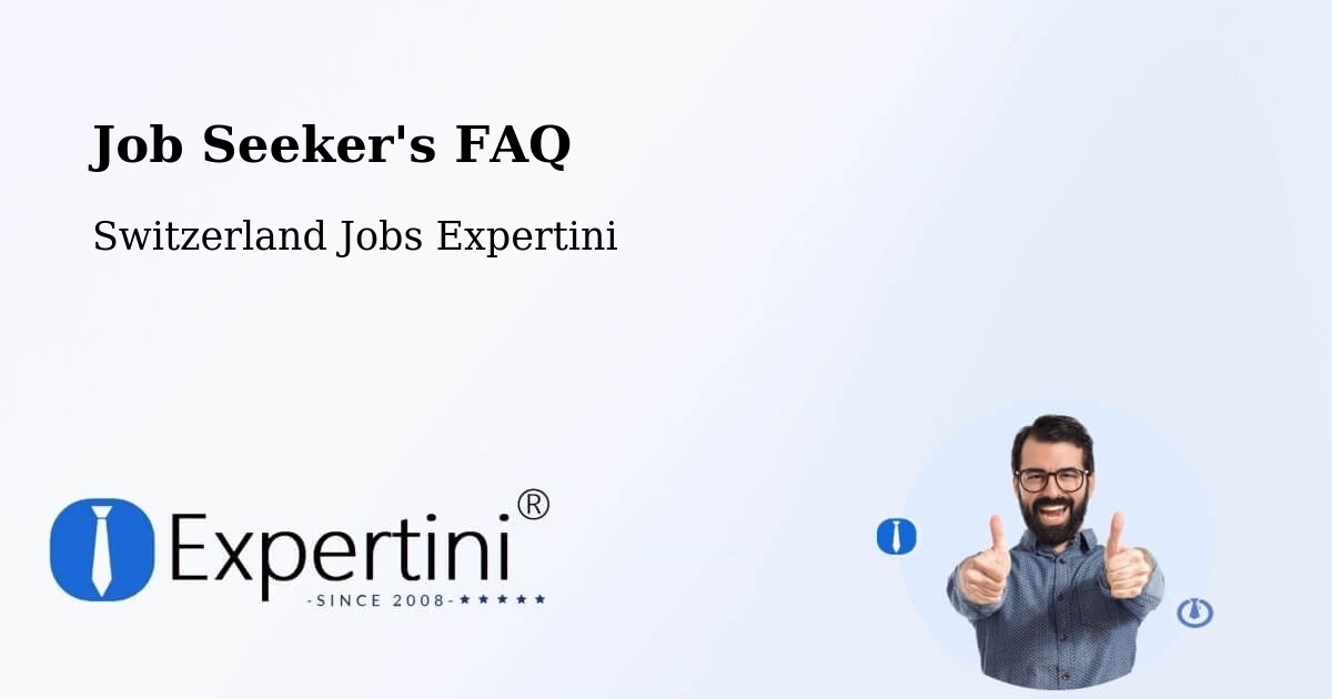 Job Seeker FAQ – Uerkheim - Switzerland Jobs Expertini