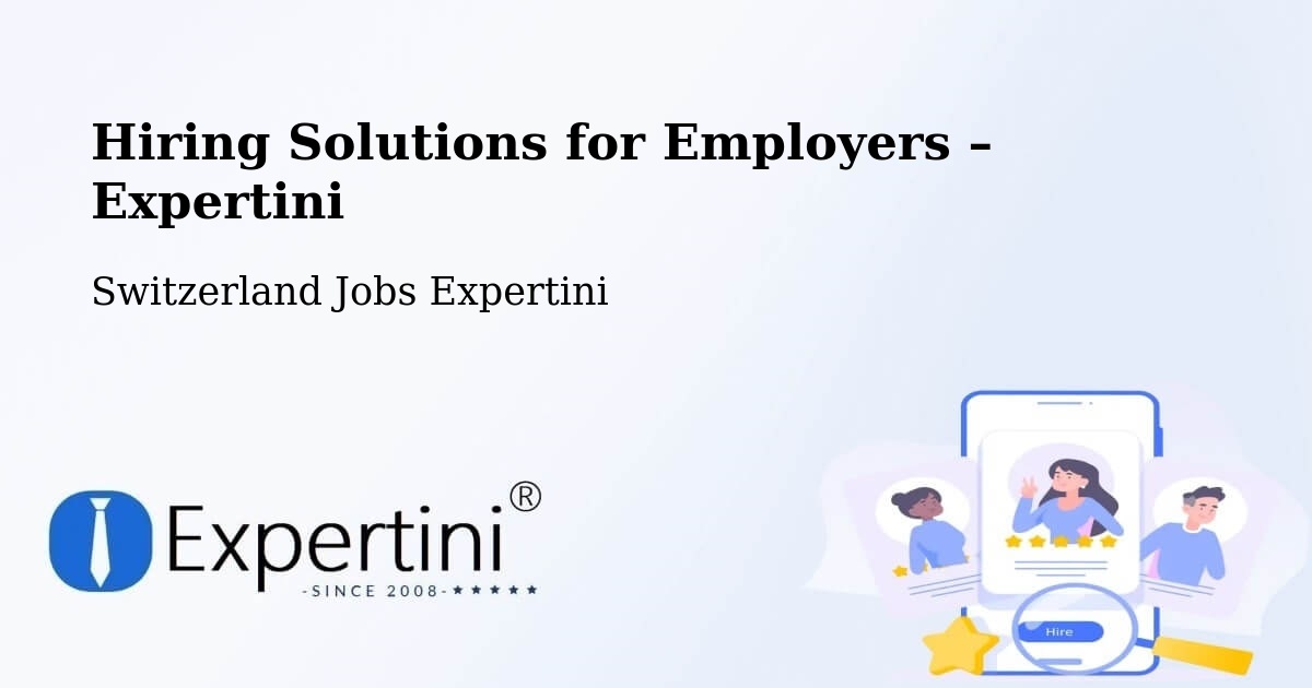 Hiring Solutions for Employers in Uerkheim - Uerkheim, Switzerland Jobs Expertini