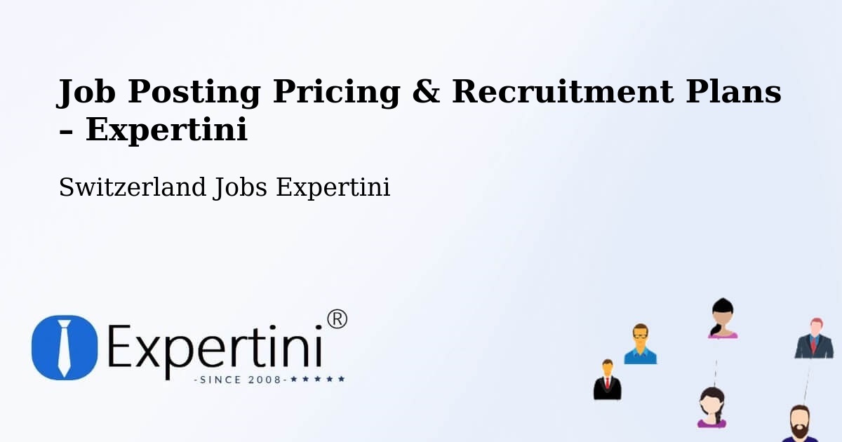 Job Posting Pricing & Recruitment Plans – Uerkheim - Uerkheim, Switzerland Jobs Expertini
